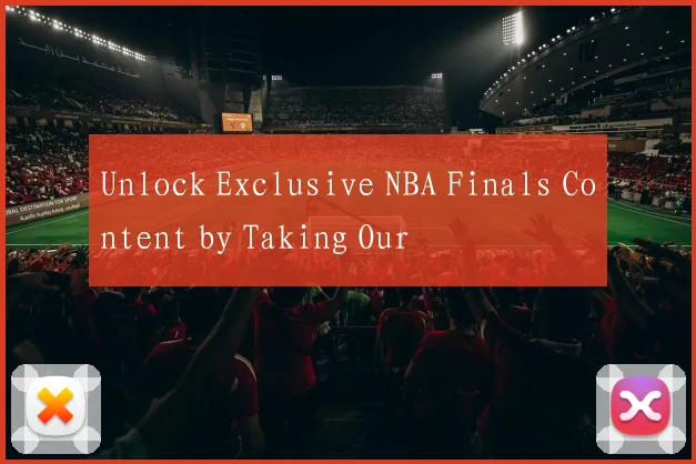 Unlock Exclusive NBA Finals Content by Taking Our